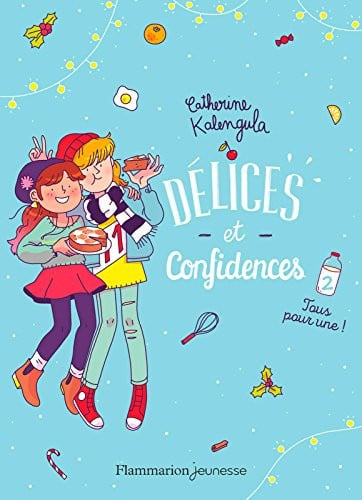 ELICES & CONFIDENCES T2 - TOUS POUR UN, de KALENGULA CATHERINE | portada del libro
