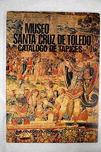 Dos series de tapices flamencos en el museo de Santa Cruz de Toledo, de CORTES HERNANDEZ | portada del libro