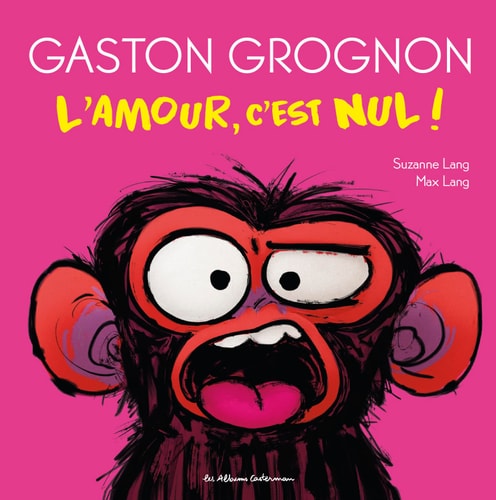 ASTON GROGNON L'AMOUR C NUL, de Suzanne Lang | portada del libro