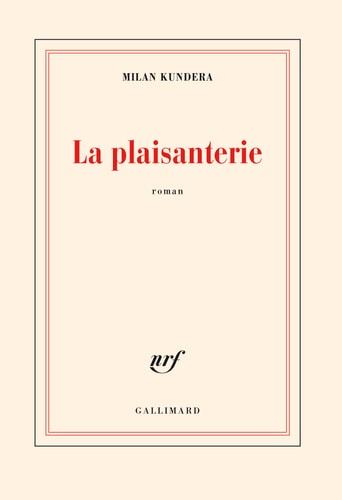 LA PLAISANTERIE, de Milan Kundera | portada del libro