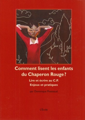 OMMENT LISENT LES ENFANTS DU CHAPERON, de Dominique Piveteaud | portada del libro