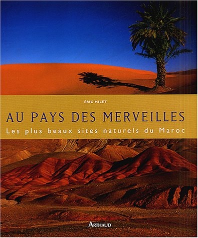 AU PAYS DES MERVEILLES MAROC, de Eric Milet | portada del libro
