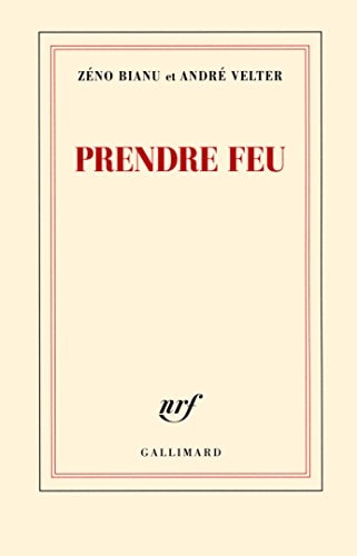 PRENDRE FEU, de Zéno Bianu | portada del libro