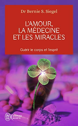 MOUR LA MEDECINE ET LES MIRAC, de Bernie S. Siegel | portada del libro