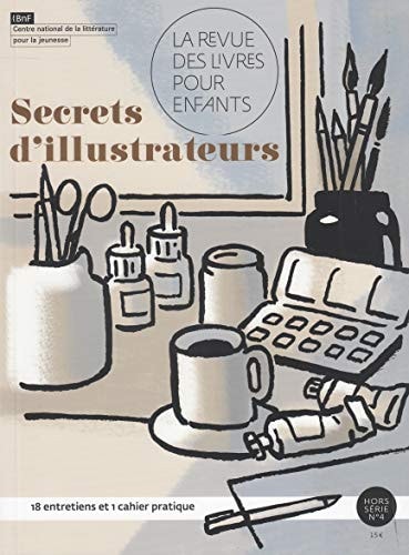 RLPE HS SECRETS D'ILLUSTRATEURS, de Centre national de la littérature pour la jeunesse - La Joie par les livres | portada del