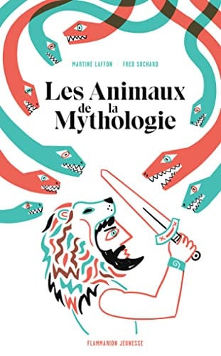 ES ANIMAUX DE LA MYTHOLOGIE, de LAFFON#SOCHARD MARTINE#FRED | portada del libro