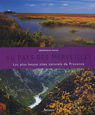 AU PAYS DES MERVEILLES PROVENCE, de Frédérique Roger | portada del libro