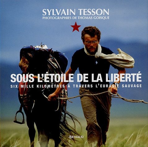SOUS L'ETOILE DE LA LIBERTE, de Sylvain Tesson | portada del libro