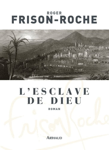 L'ESCLAVE DE DIEU, de Roger Frison-Roche | portada del libro
