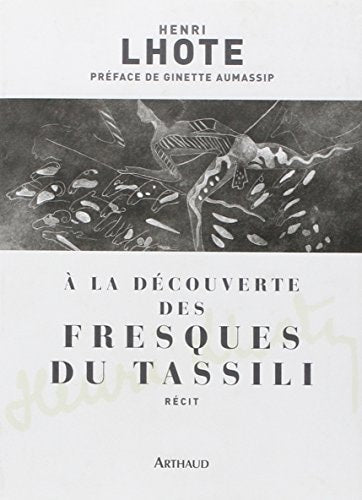 A LA DECOUVERTE DES FRESQUES DU TASSILI, de Henri Lhote | portada del libro