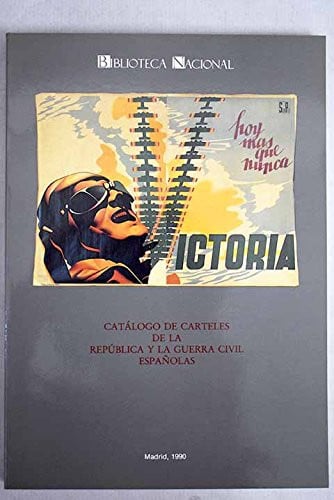 Catálogo carteles de república y guerra civil españolas en la B.N., de BIBLIOTECA NACIONAL (MADRID) | portada del libro