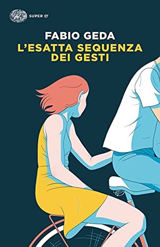 L'ESATTA SEQUENZA DEI GESTI, de Fabio Geda | portada del libro