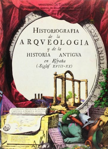 Historiograf¡a de la arqueolog¡a y de la historia antigua en España, de OLMOS | portada del libro
