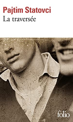 LA TRAVERSEE, de Pajtim Statovci | portada del libro