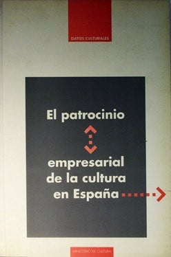 El patrocinio empresarial de la cultura en España, de ESPAÑA. MIN. CULTURA. SGT | portada del libro