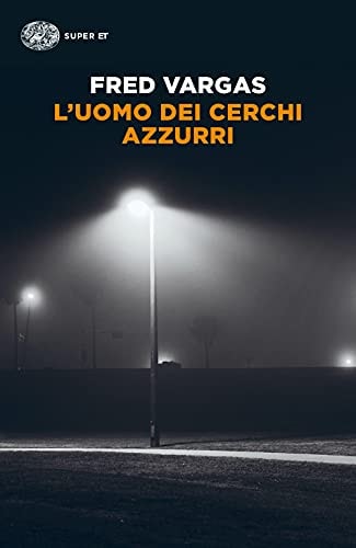 L'UOMO DEI CERCHI AZZURRI., de Fred Vargas | portada del libro