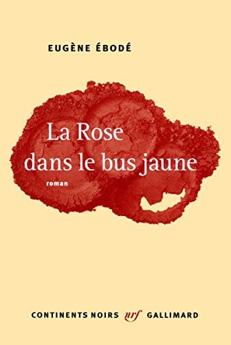 LA ROSE DANS LE BUS JAUNE, de Eugène Ebodé | portada del libro