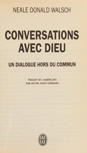 Conversations Avec Dieu : un Dialogue Hors Du Commun, de Neale Donald Walsch | portada del libro