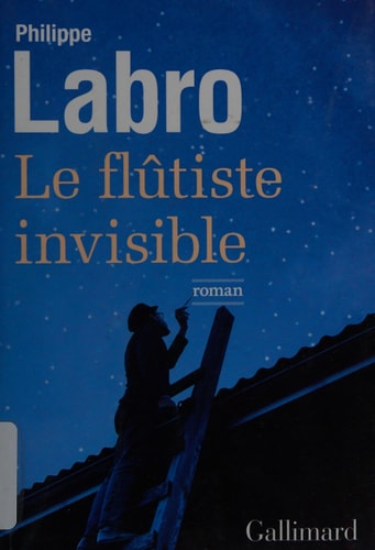 LE FLUTISTE INVISIBLE, de PHILIPPE LABRO | portada del libro