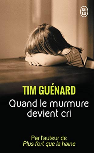 UAND LE MURMURE DEVIENT CRI, de Tim Guénard | portada del libro