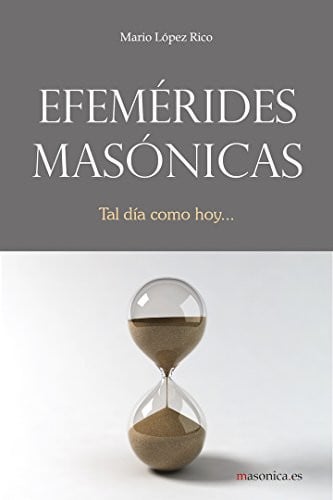 EFEMERIDES MASONICAS, de MARIO LOPEZ RICO | portada del libro