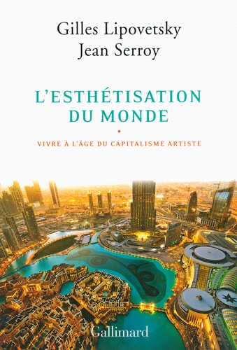 L'ESTHETISATION DU MONDE, de Gilles Lipovetsky | portada del libro