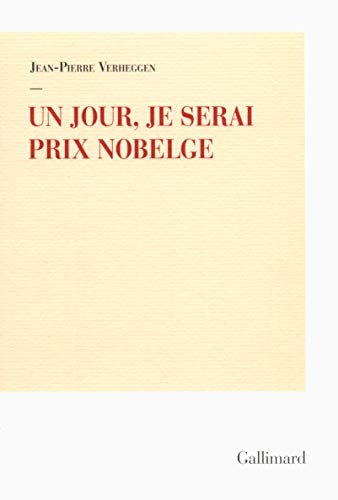 UN JOUR JE SERAI PRIX NOBELGE, de Jean-Pierre Verheggen | portada del libro