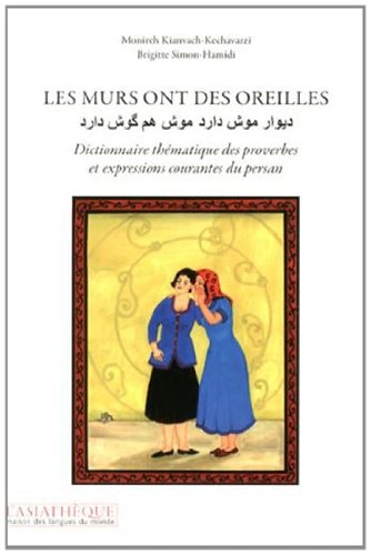 LES MURS ONT DES OREILLES DICTIONNAIRE THE, de Monireh Kianvach-Kechavarzi | portada del libro