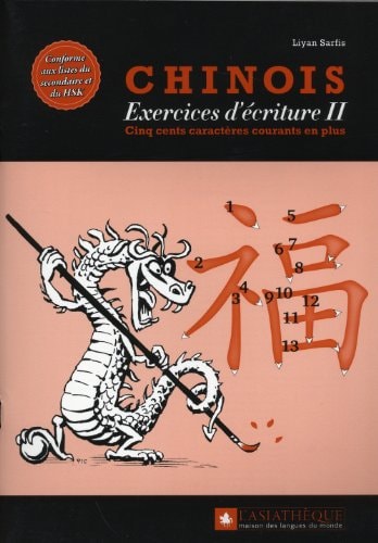 CHINOIS EXERCICES D'ECRITURE II LES, de Liyan Sarfis | portada del libro