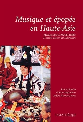 MUSIQUE ET EPOPEE EN HAUTE-ASIE, de Katia Buffetrille | portada del libro