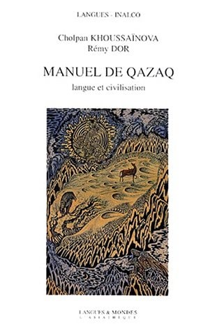 MANUEL DE QAZAQ + 2 CD, de Cholpan Khoussaïnova | portada del libro