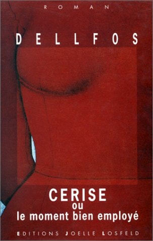 CERISE OU LE MOMENT EMPL, de Dellfos | portada del libro