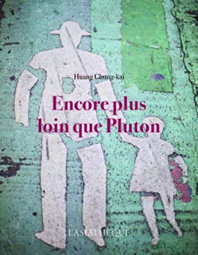 ENCORE PLUS LOIN QUE PLUTON, de Chong-kai Huang | portada del libro