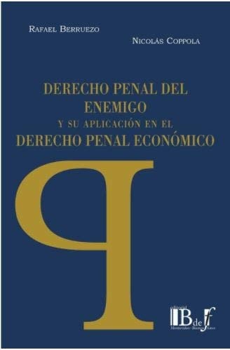 DERECHO PENAL DEL ENEMIGO Y SU APLICACION EN DERECHO PENAL, de RAFAEL BERRUEZO | portada del libro