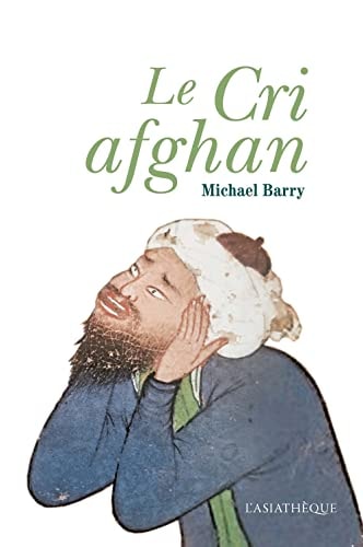 LE CRI AFGHAN, de Michael Barry | portada del libro