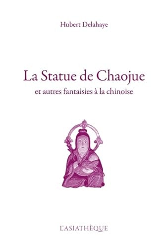 LA STATUE DE CHAOJUE, de Hubert Delahaye | portada del libro
