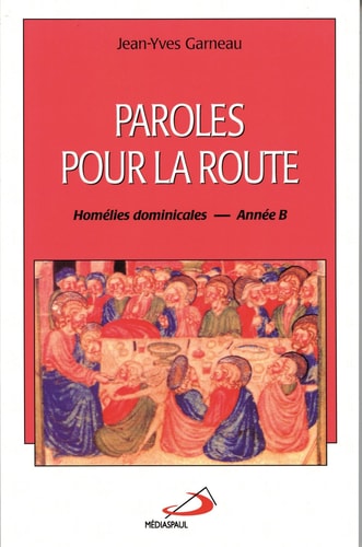 PAROLES POUR LA ROUTE ANNEE B, de Jean-Yves Garneau | portada del libro