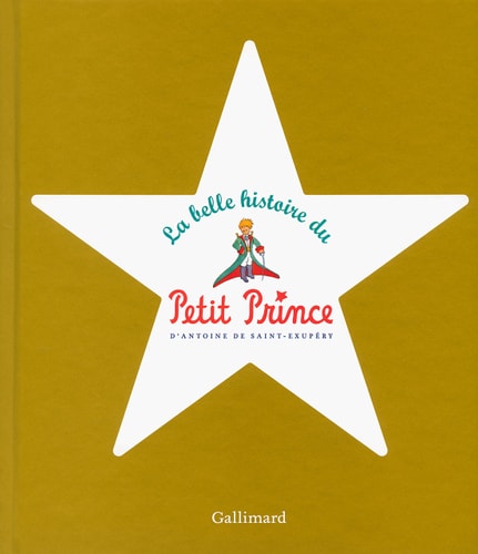 LA BELLE HISTOIRE DU PETIT PRINCE, de Antoine de Saint-Exupéry | portada del libro
