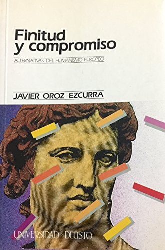 Finitud y compromiso. Alternativas del humanismo europeo, de Oroz Ezcurra | portada del libro