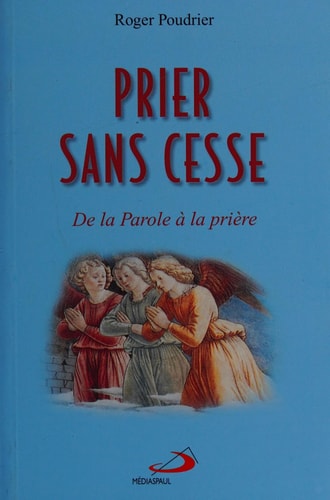PRIER SANS CESSE, de Roger Poudrier | portada del libro