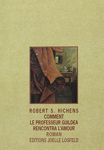 COMMENT LE PROFESSEUR GUILDEA RENCONTRA L'AMOUR, de Robert Smythe Hichens | portada del libro