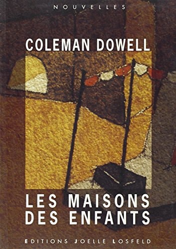 LES MAISONS DES ENFANTS, de Coleman Dowell | portada del libro