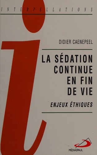 SEDATION CONTINUE EN FIN DE VIE LA, de Didier Caenepeel | portada del libro