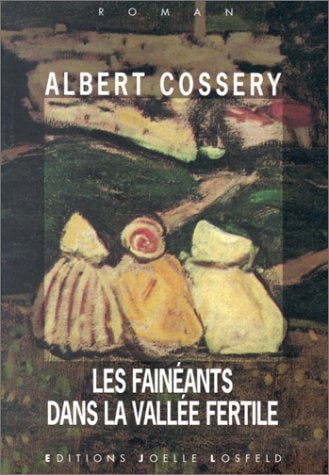 LES FAINEANTS DANS LA VALLEE FERTILE, de Albert Cossery | portada del libro