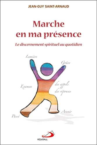 MARCHE EN MA PRESENCE, de Jean-Guy Saint-Arnaud | portada del libro