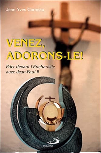 VENEZ ADORONS-LE!, de Jean-Yves Garneau | portada del libro