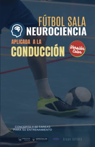 Fútbol Sala Neurociencia aplicada a la conducción (Edición Color), de Crespo García | portada del libro