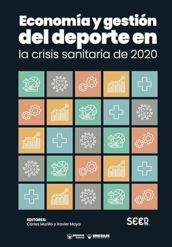 ECONOMIA Y GESTION DEL DEPORTE EN LA CRISIS SANITARIA DE 202, de MURILLO FORT | portada del libro