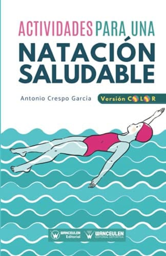 ACTIVIDADES PARA UNA NATACION SALUDABLE (COLOR), de CRESPO GARCIA | portada del libro