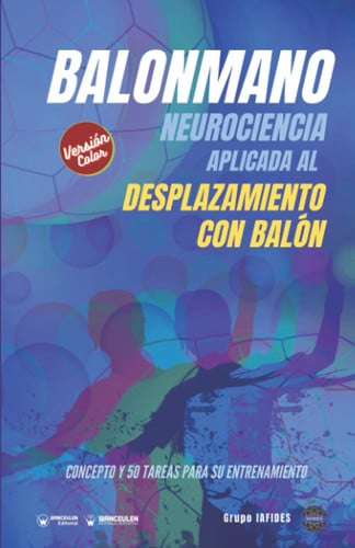 BALONMANO NEUROCIENCIA APLICADA AL DESPLAZAMIENTO CON BALON, de CRESPO GARCIA | portada del libro